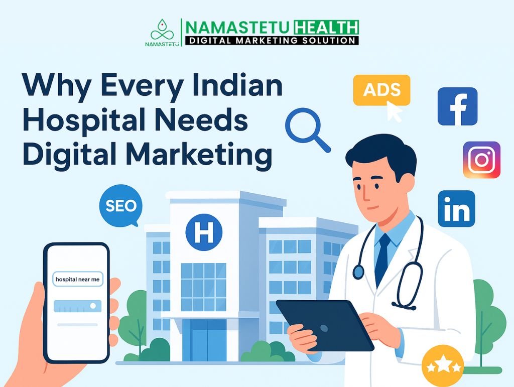 Why Every Indian Hospital Needs Digital Marketing